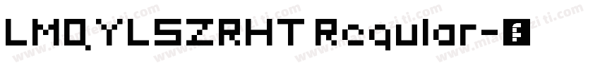 LMQYLSZRHT Regular字体转换